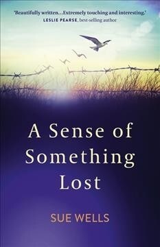 Sense of Something Lost, A : Learning to face lifes challenges (Paperback)