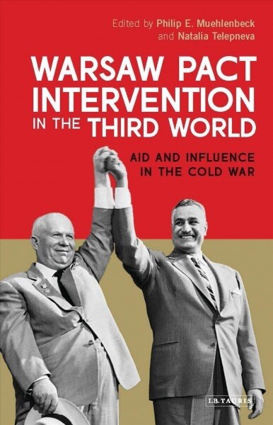 Warsaw Pact Intervention in the Third World : Aid and Influence in the Cold War (Paperback)