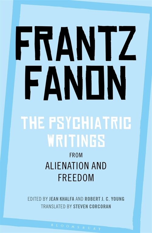 The Psychiatric Writings from Alienation and Freedom (Paperback)