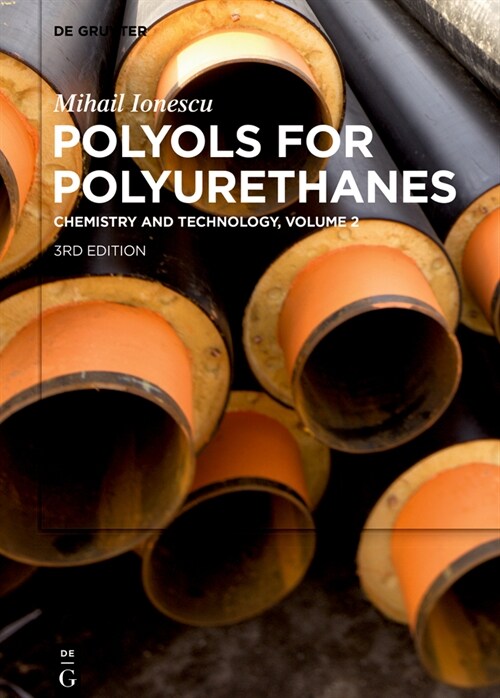 Mihail Ionescu: Polyols for Polyurethanes. Volume 2 (Hardcover, 3)