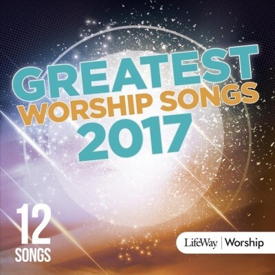 Greatest Worship Songs 2017 CD (Audio CD)