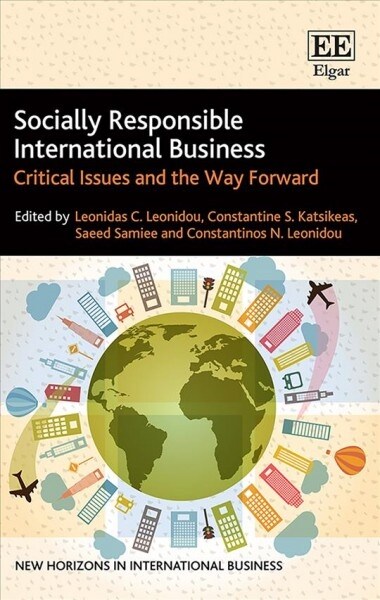 Socially Responsible International Business : Critical Issues and the Way Forward (Hardcover)