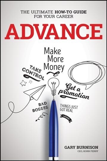 Advance: The Ultimate How-To Guide for Your Career (Paperback)