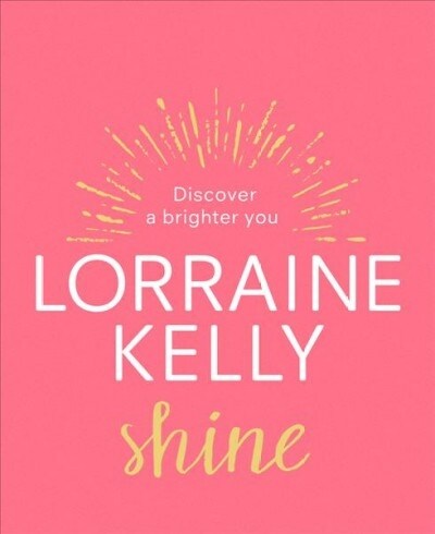 Shine : Discover a Brighter You (Hardcover)