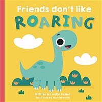 Friends Don't Like Roaring (Paperback)