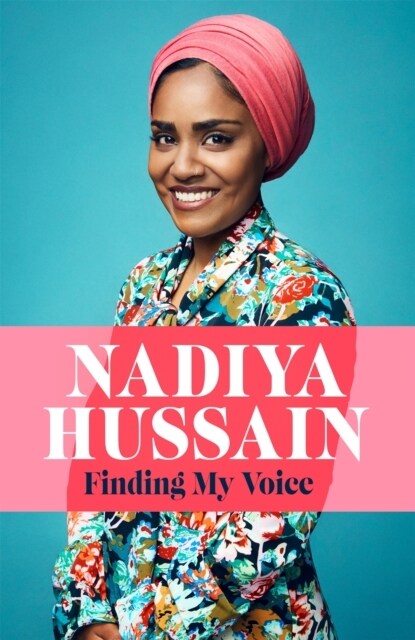 Finding My Voice : Nadiyas honest, unforgettable memoir (Hardcover)