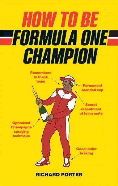 How to be Formula One Champion (Hardcover)