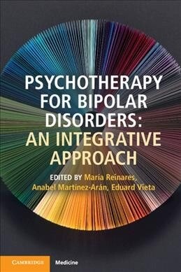 Psychotherapy for Bipolar Disorders : An Integrative Approach (Paperback)