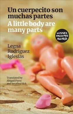 A little body are many parts : Un cuerpecito son muchas partes (Paperback, Bilingual ‘facing page’ ed)