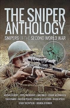 The Sniper Anthology : Snipers of the Second World War (Paperback)