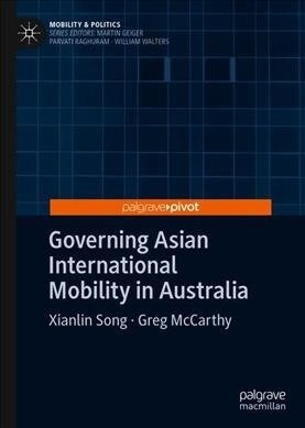 Governing Asian International Mobility in Australia (Hardcover)