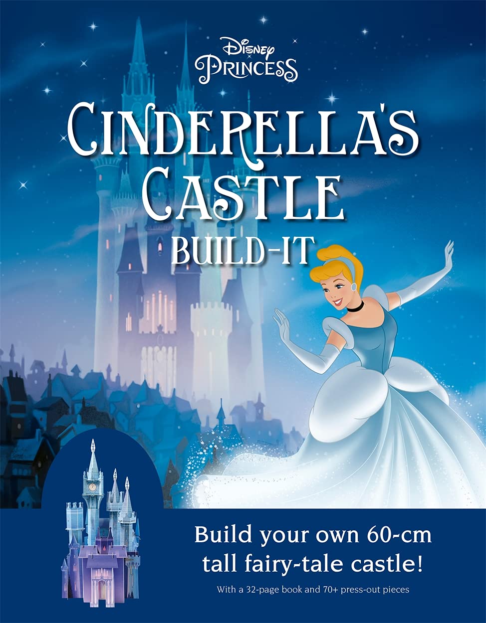 Disney Princess: Cinderellas Castle : Build your own fairy tale castle! (Novelty Book)