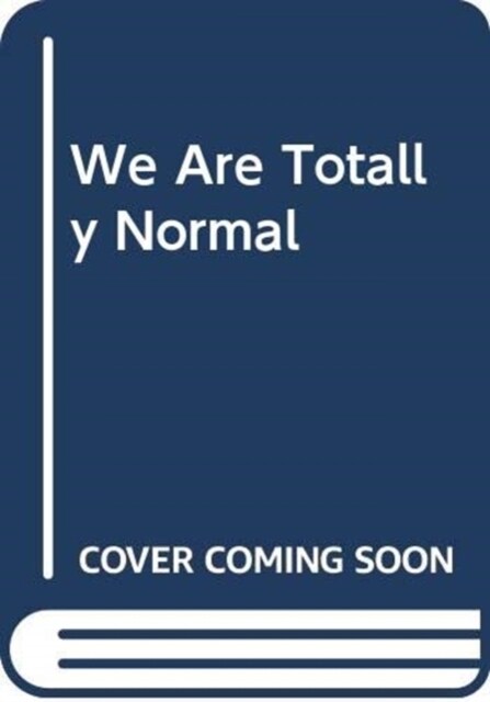 We Are Totally Normal (Hardcover)