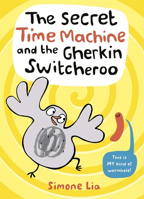 The Secret Time Machine and the Gherkin Switcheroo (Hardcover)