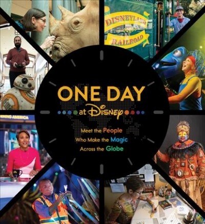 One Day at Disney: Meet the People Who Make the Magic Across the Globe (Hardcover)