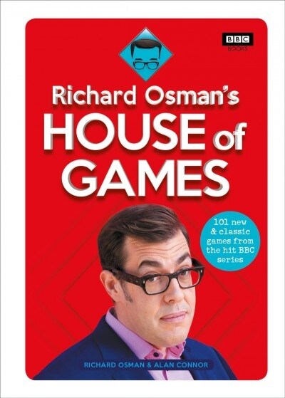 Richard Osmans House of Games : 101 new & classic games from the hit BBC series (Hardcover)