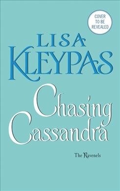 Chasing Cassandra: The Ravenels (Mass Market Paperback)