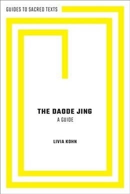 The Daode Jing: A Guide (Paperback)