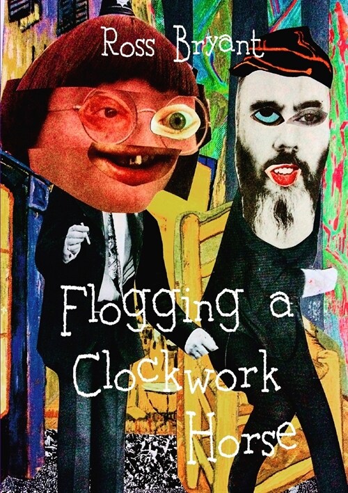 Flogging A Clockwork Horse (Paperback)