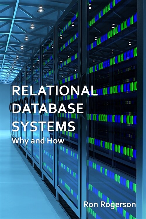 Relational Database Systems - Why and How (Paperback)