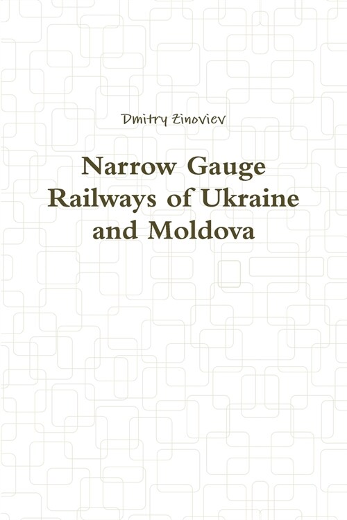 Narrow Gauge Railways of Ukraine and Moldova (Paperback)