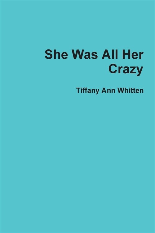 She Was All Her Crazy (Paperback)