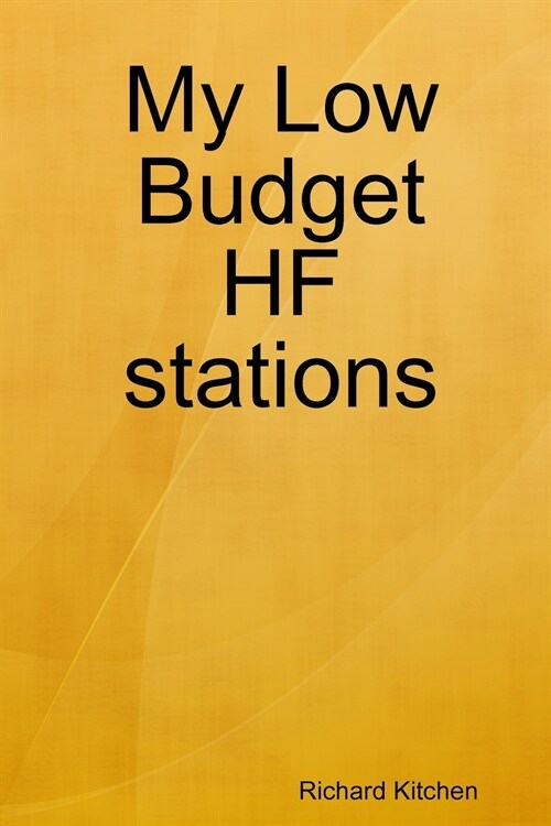My Low Budget HF stations (Paperback)