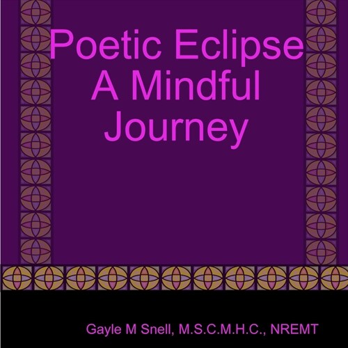 Poetic Eclipse A Mindful Journey (Paperback)