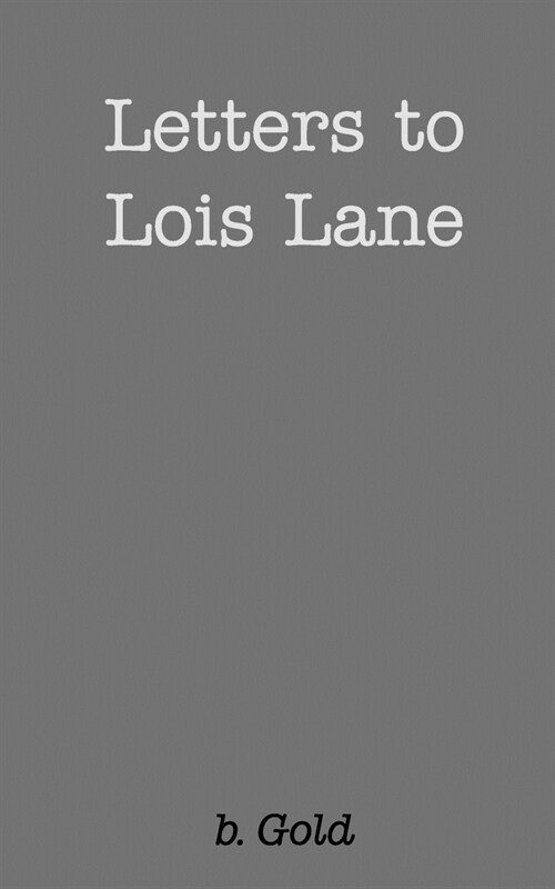 Letters to Lois Lane (Paperback)