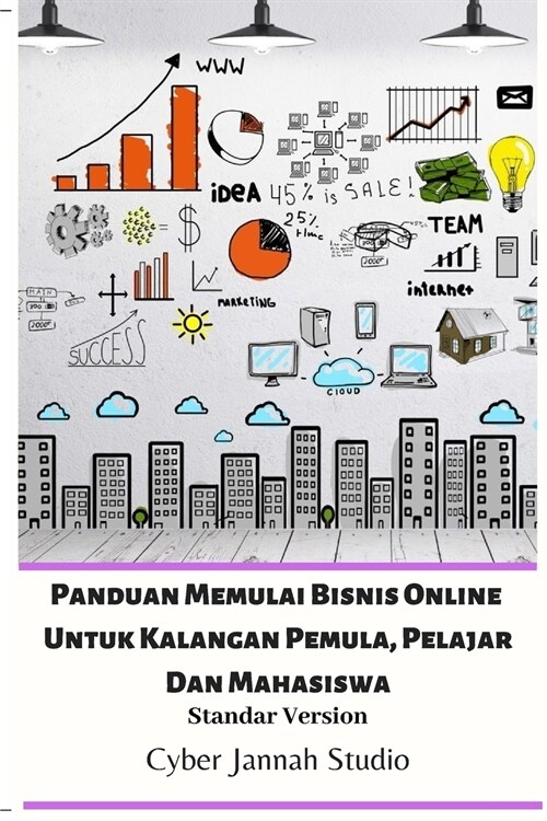 Panduan Memulai Bisnis Online Untuk Kalangan Pemula, Pelajar Dan Mahasiswa Standar Version (Paperback)