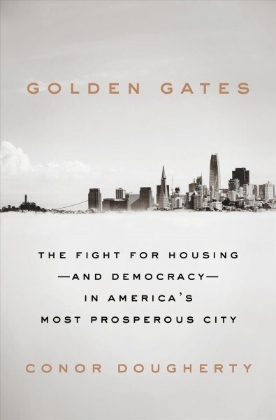 Golden Gates: Fighting for Housing in America (Hardcover)