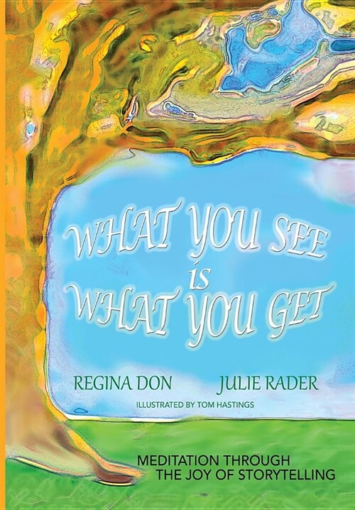 What You See Is What You Get (Hardcover)