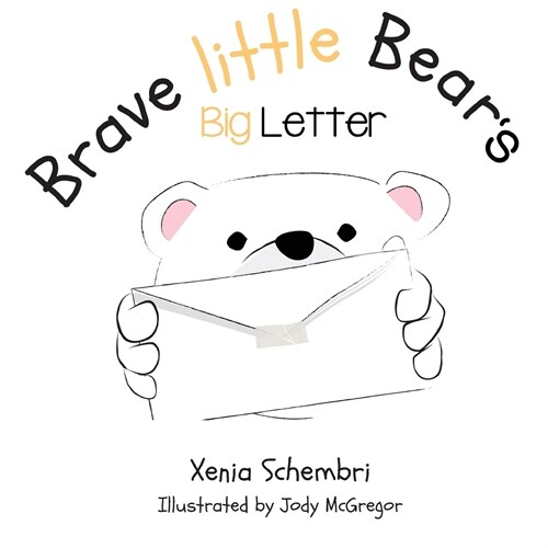 Brave Little Bears Big Letter (Paperback)