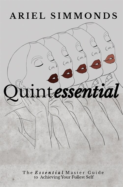 Quintessential: The Essential Master Guide to Achieving Your Fullest Self (Paperback)