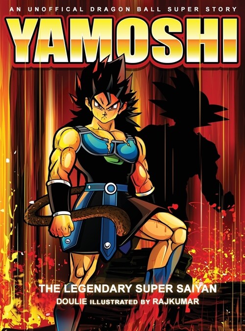 Yamoshi - The Legendary Super Saiyan (Hardcover)