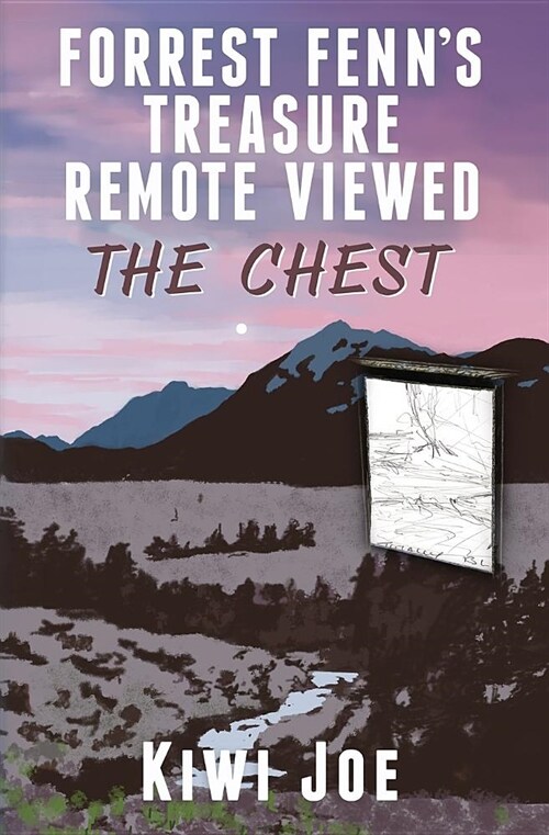 Forrest Fenns Treasure Remote Viewed: The Chest (Paperback)