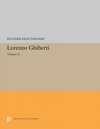 Lorenzo Ghiberti: Volume II (Hardcover)