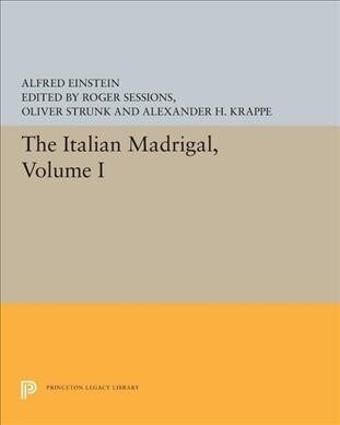 The Italian Madrigal: Volume I (Paperback)
