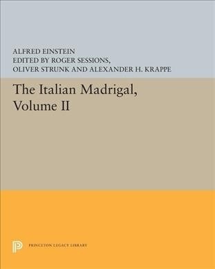 The Italian Madrigal: Volume II (Paperback)