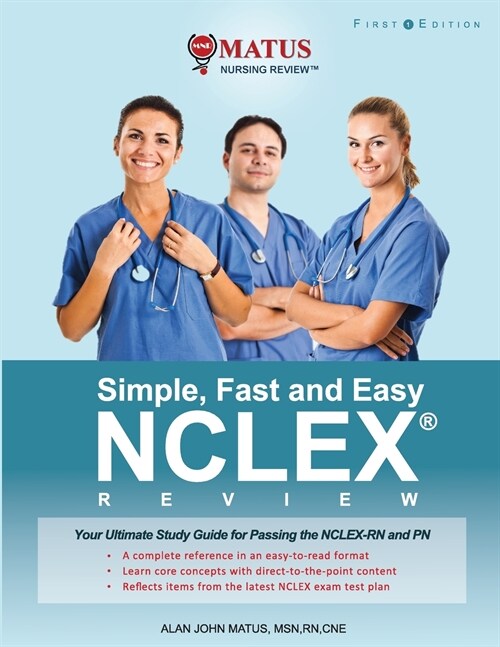 Simple, Fast and Easy NCLEX Review: Your Ultimate Study Guide for Passing the NCLEX-RN and PN (Full Color Version) (Paperback)