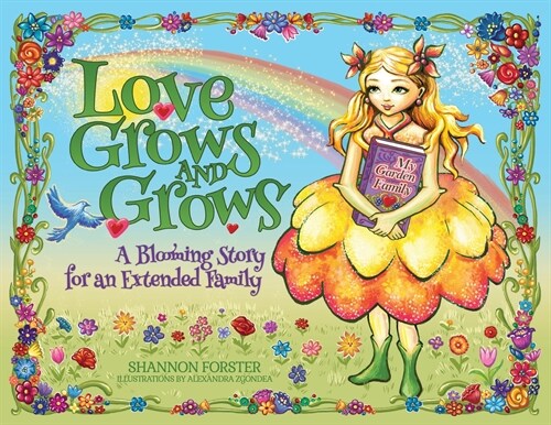 Love Grows and Grows: A Blooming Story for an Extended Family (Paperback)