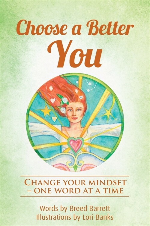 Choose a Better You: Change your mindset - one word at a time (Paperback)
