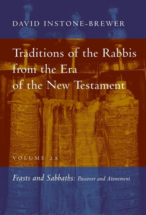 Traditions of the Rabbis from the Era of the New Testament, Volume 2A: Feasts and Sabbaths (Paperback)
