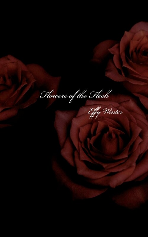 Flowers of the Flesh (Paperback)