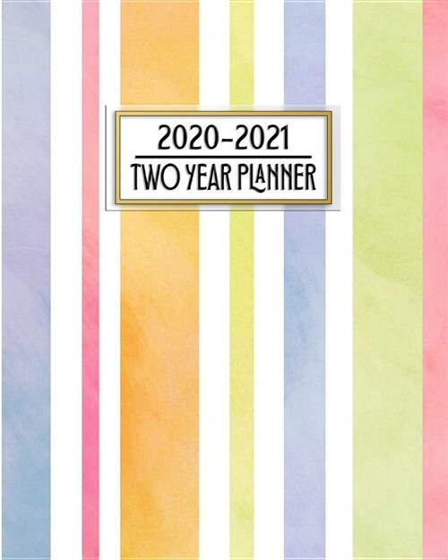 2020 - 2021 Two Year Planner: Pretty Bright Beach Colors Daily Weekly Monthly 2020 - 2021 Planner Organizer. Nifty Two Year Motivational Agenda Sche (Paperback)