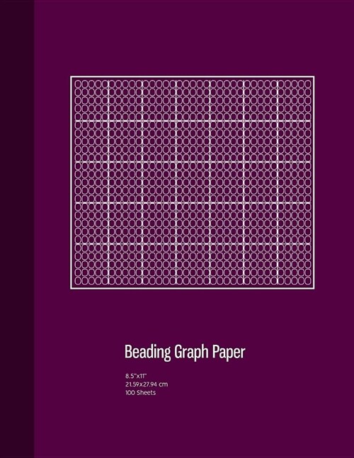 Beading Graph Paper: Peyote Stitch Graph Paper, Seed Beading Grid Paper, Beading on a Loom, 100 Sheets, Purple Cover (8.5x11) (Paperback)