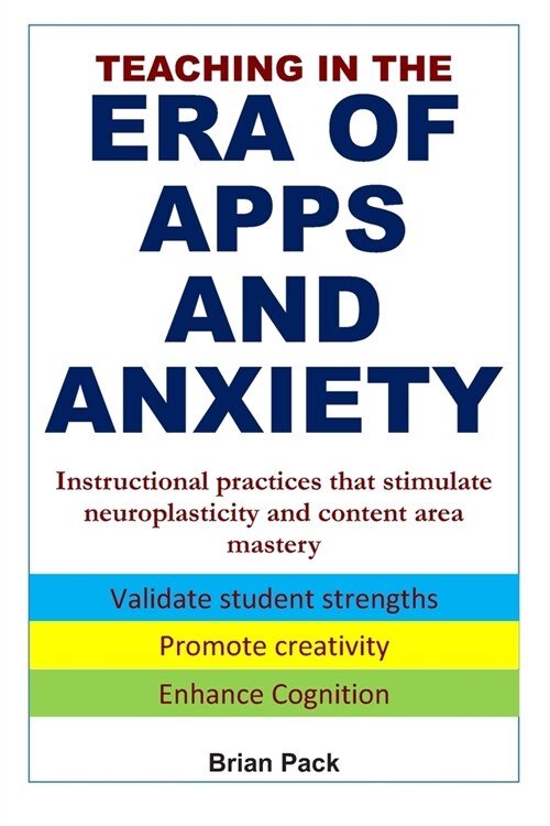 Teaching in the Era of Apps and Anxiety (Paperback)