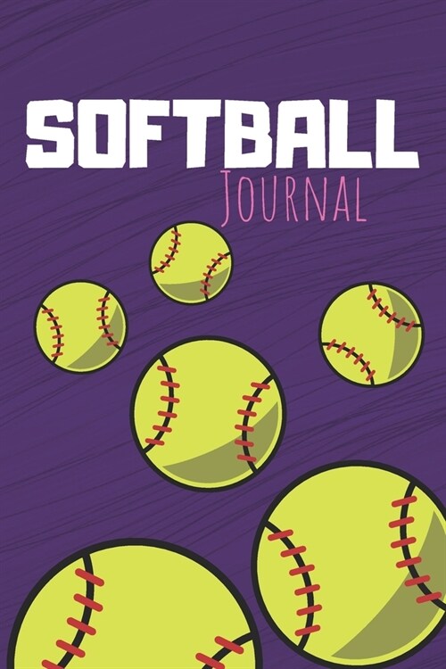 Softball Journal: Baseball Journal & Softball Sport Coaching Notebook Motivation Quotes - Training Practice Diary To Write In (110 Lined (Paperback)