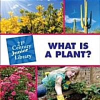 What Is a Plant? (Library Binding)