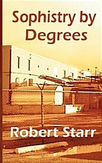 Sophistry by Degrees (Paperback)